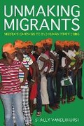 Cover: Unmaking Migrants - Cornell University Press