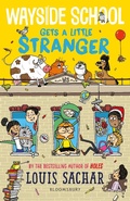 Cover: Wayside School Gets a Little Stranger - Bloomsbury Childrens Books