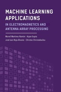 Cover: Machine Learning Applications in Electromagnetics and Antenna Array Processing - Artech House