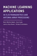 Cover: Machine Learning Applications in Electromagnetics and Antenna Array Processing - Artech House Publishers