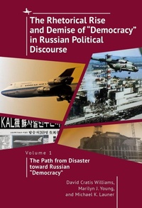Enlarge image Cover: The Rhetorical Rise and Demise of "Democracy" in Russian Political Discourse, Vol I - Academic Studies Press