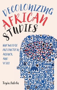 Abbildung von: Decolonizing African Studies - University of Rochester Press