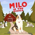 Cover: Milo in the Middle - Katie Renee Ward