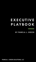 Cover: Executive Playbook - Pamela J Green Solutions