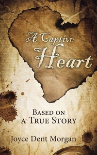 Abbildung von: A Captive Heart - Joyce Dent Morgan