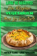 Cover: Livre De Recettes Du Regime Vegetarien Pour Les Debutants - Natalie Clark - Lydie Marchand