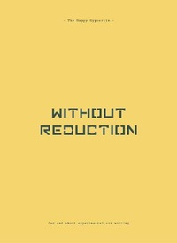 Enlarge image Cover: Without Reduction - Book Works