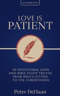 Cover: Love Is Patient: 40 Devotional Gems and Bible Study Truths from Paul's Letters to the Corinthians (40-Day Bible Study Series, #7) - Rock Rooster Books