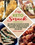 Cover: Easy Keto Snacks 2 Books in 1 - Karen Simmons