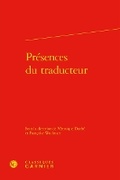 Cover: Presences Du Traducteur - Classiques Garnier