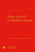 Cover: Ethos Collectif Et Identites Sociales - Classiques Garnier
