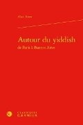 Cover: Autour Du Yiddish - Classiques Garnier
