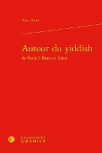Enlarge image Cover: Autour Du Yiddish - Classiques Garnier