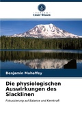 Cover: Die physiologischen Auswirkungen des Slacklinen - Verlag Unser Wissen