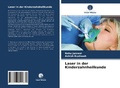 Cover: Laser in der Kinderzahnheilkunde - Verlag Unser Wissen