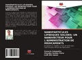 Cover: NANOPARTICULES LIPIDIQUES SOLIDES: UN NANOVECTEUR POUR L'ADMINISTRATION DE M&Eacute;DICAMENTS - Editions Notre Savoir