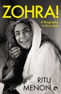 Cover: Zohra! a Biography in Four Acts - Speaking Tiger Books
