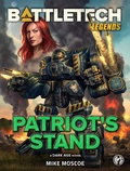 Cover: BattleTech Legends: Patriot's Stand - BattleTech Legends