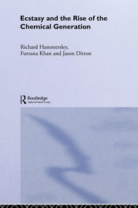 Enlarge image Cover: Ecstasy and the Rise of the Chemical Generation - Routledge