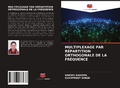 Cover: MULTIPLEXAGE PAR R&Eacute;PARTITION ORTHOGONALE DE LA FR&Eacute;QUENCE - Editions Notre Savoir