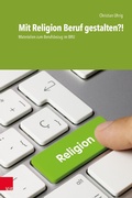 Cover: Mit Religion Beruf gestalten?! - Vandenhoeck & Ruprecht