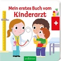 Cover: Mein erstes Buch vom Kinderarzt - arsEdition