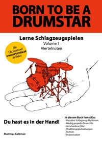 Abbildung von: Born to be a DRUMSTAR - Lerne Schlagzeugspielen - BoD - Books on Demand