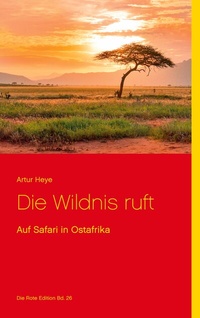 Abbildung von: Die Wildnis ruft - BoD - Books on Demand