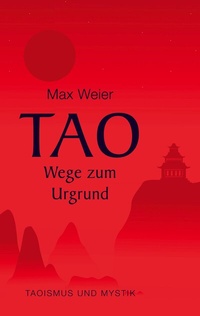 Abbildung von: Tao - Wege zum Urgrund - BoD - Books on Demand