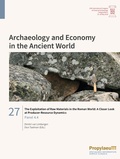 Cover: The Exploitation of Raw Materials in the Roman World: A Closer Look at Producer-Resource Dynamics - Propylaeum