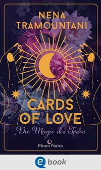 Abbildung von: Cards of Love 1. Die Magie des Todes - Moon Notes