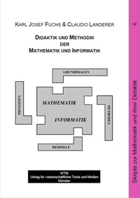 Enlarge image Cover: Didaktik und Methodik der Mathematik und Informatik - WTM-Verlag