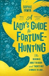 Enlarge image Cover: A Lady's Guide to Fortune-Hunting - HarperCollins