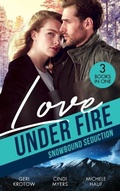 Cover: Love Under Fire: Snowbound Seduction - HarperCollins