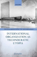 Cover: International Organization as Technocratic Utopia - OUP eBook