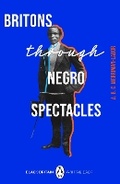 Cover: Britons Through Negro Spectacles - Hamish Hamilton Ltd