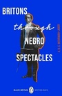 Cover: Britons Through Negro Spectacles - Penguin Books Ltd