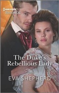 Cover: The Duke's Rebellious Lady - Harlequin Special Releases