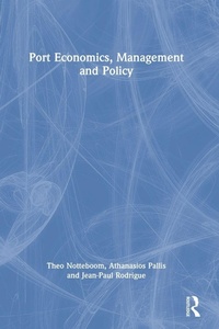 Enlarge image Cover: Port Economics, Management and Policy - Routledge