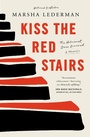 Cover: Kiss the Red Stairs - McClelland & Stewart