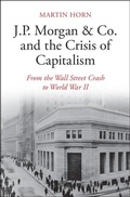 Cover: J.P. Morgan & Co. and the Crisis of Capitalism - Cambridge University Press
