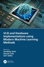 Cover: VLSI and Hardware Implementations using Modern Machine Learning Methods - CRC Press