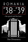 Cover: ROMANIA '38-'39 - the good and the bad - Lulu.com