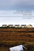 Cover: Form, Affect and Debt in Post-Celtic Tiger Irish Fiction - Bloomsbury Academic