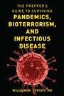 Cover: The Prepper's Guide to Surviving Pandemics, Bioterrorism, and Infectious Disease - The Lyons Press