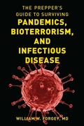 Cover: The Prepper's Guide to Surviving Pandemics, Bioterrorism, and Infectious Disease - The Lyons Press