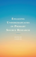 Cover: Engaging Undergraduates in Primary Source Research - Rowman & Littlefield Publishers