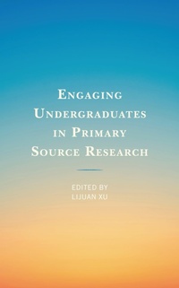 Enlarge image Cover: Engaging Undergraduates in Primary Source Research - Rowman & Littlefield Publishers