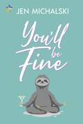 Cover: You'll Be Fine - NineStar Press, LLC