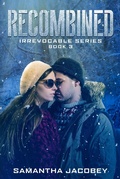 Cover: Recombined (Irrevocable Series, #3) - Lavish Publishing, LLC